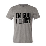 "IN GOD I TRUST" GRAY UNISEX TEE