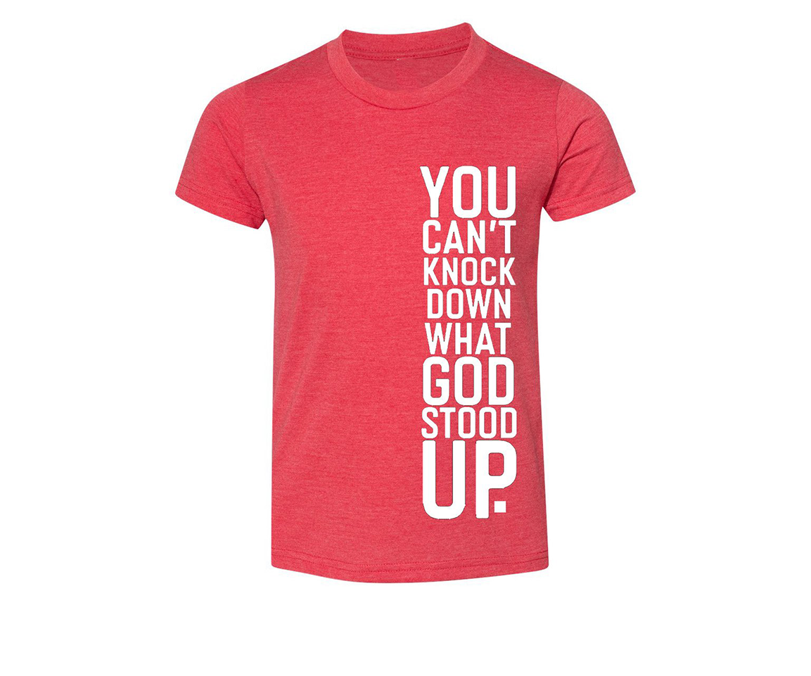 YOU CAN'T KNOCK DOWN WHAT GOD STOOD UP (RED YOUTH SIDE LOGO)