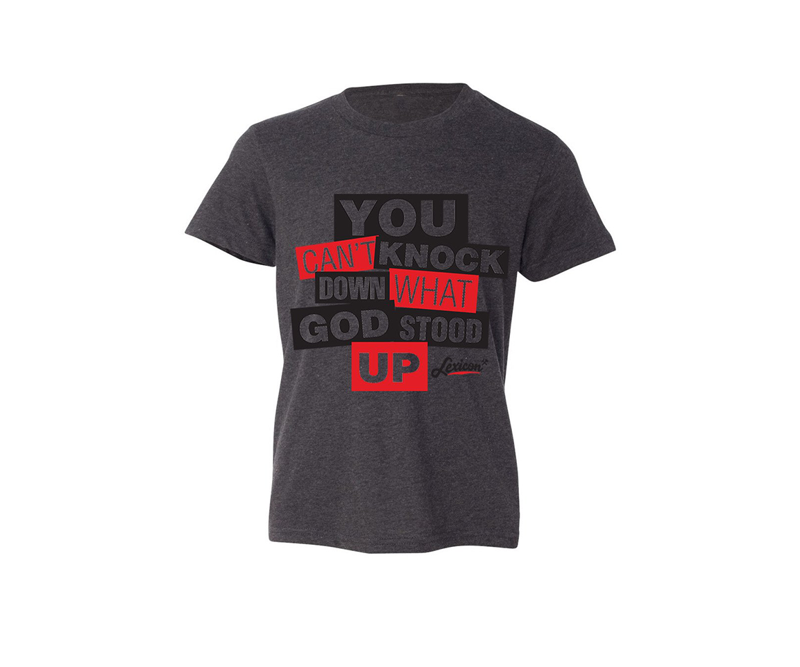 YOU CAN'T KNOCK DOWN WHAT GOD STOOD UP (GREY YOUTH LOGO TEE)