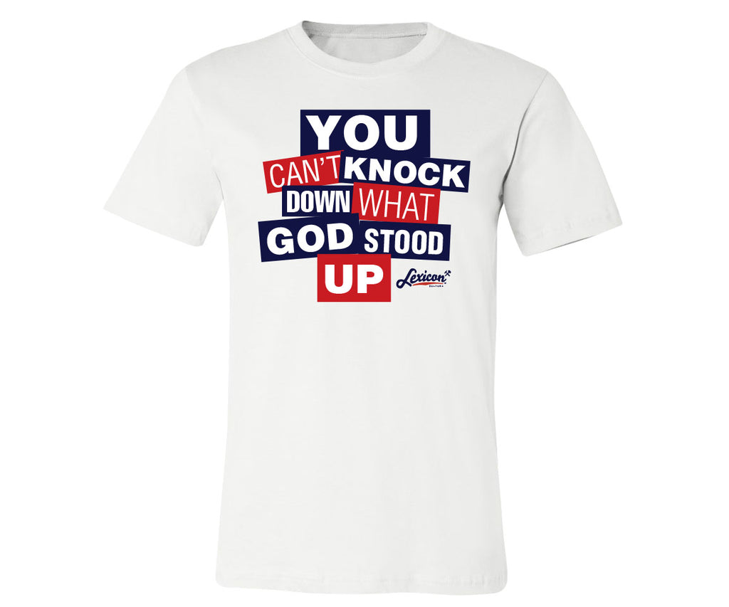 YOU CAN'T KNOCK DOWN WHAT GOD STOOD UP (UNISEX NAVY/RED LOGO TEE)